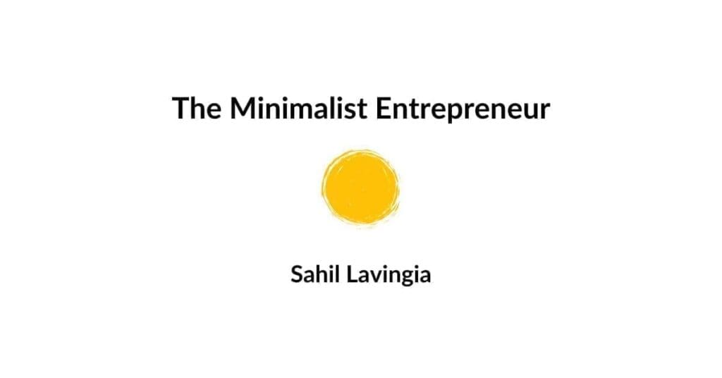 Entrepreneuriat et minimalisme : une coexistence possible ?